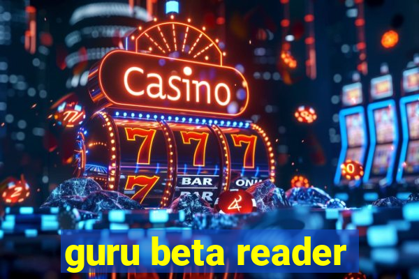 guru beta reader